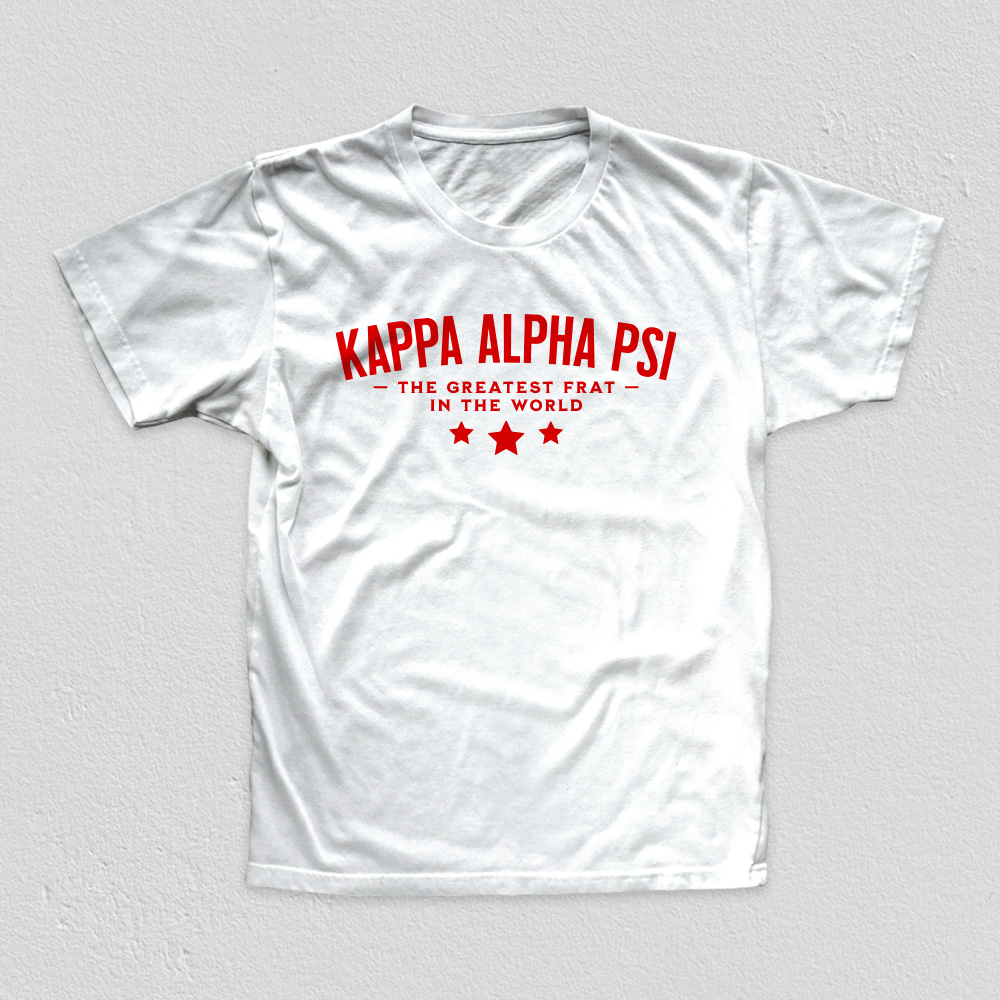 Kappa Alpha Psi, the Greatest Frat In the World design on a white tee.
