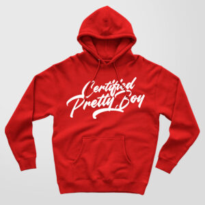 Certified Pretty Boy design on a high quality red hoodie.