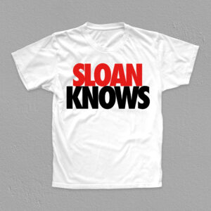 Sloan Knows on white tee.