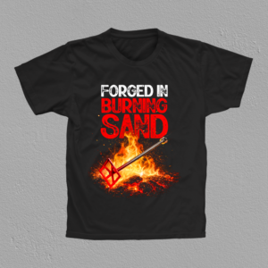 Forged In Burning Sand
